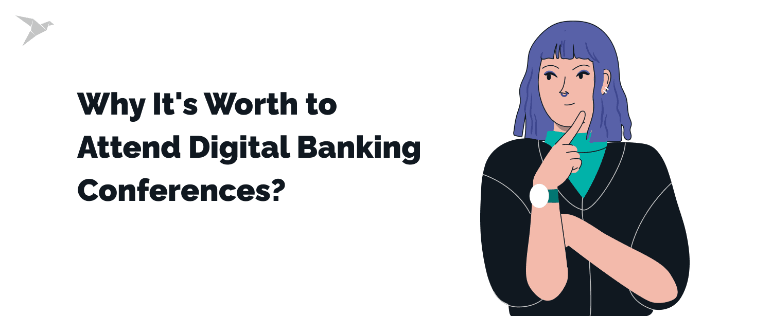 Why It's Worth to Attend Digital Banking Conferences?