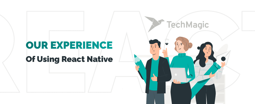Our Experience of Using React Native