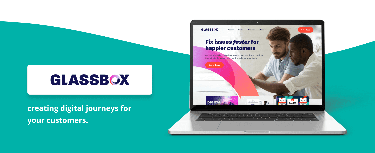 Glassbox – creating digital journeys for your customers.