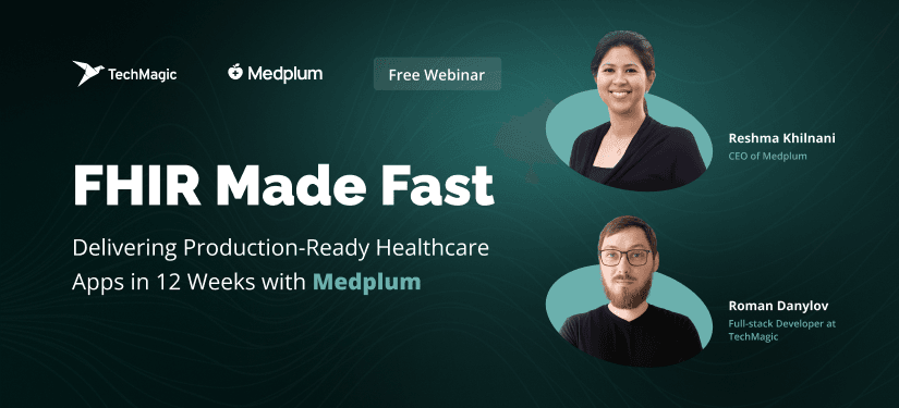 FHIR Made Fast: How to Deliver Production-Ready Healthcare Apps in 12 Weeks with Medplum